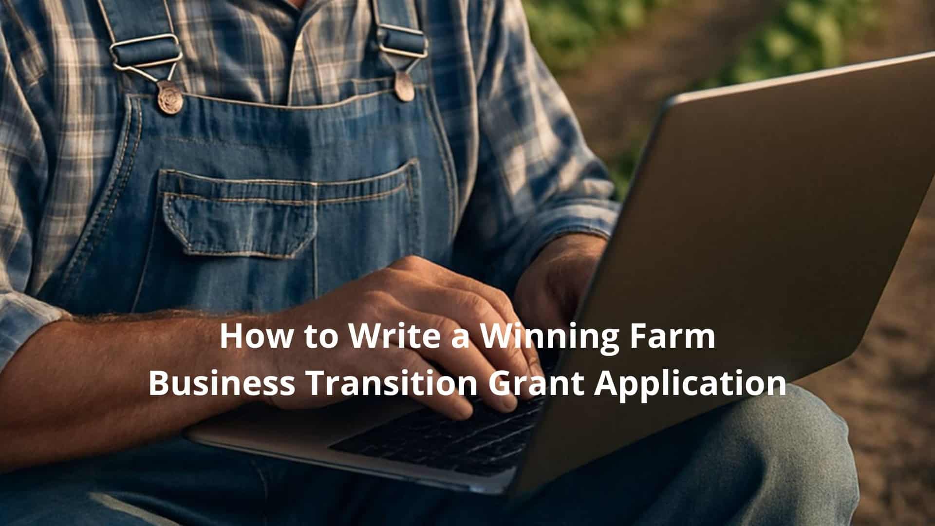 DaveFavicon40x40px512x512px Farm business transition grant application for rural farmers.